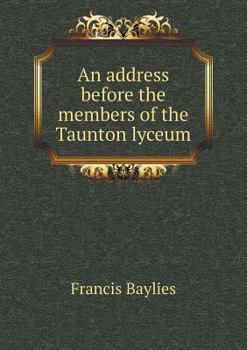 Paperback An address before the members of the Taunton lyceum Book