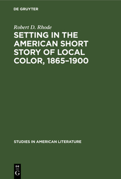 Hardcover Setting in the American Short Story of Local Color, 1865-1900 Book