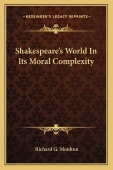 Paperback Shakespeare's World In Its Moral Complexity Book