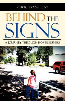 Paperback Behind the Signs: A Journey Through Homelessness Book