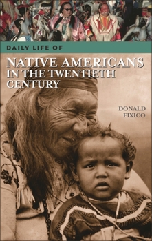 Hardcover Daily Life of Native Americans in the Twentieth Century Book