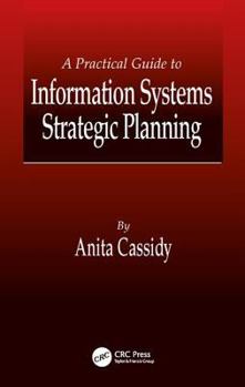 Hardcover A Practical Guide to Information Systems Strategic Planning Book