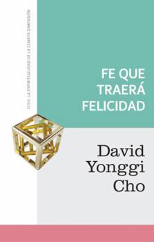 Paperback Fe Que Traera Felicidad [Spanish] Book