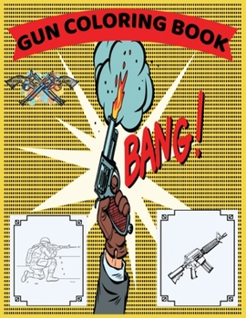 Paperback Gun Coloring Book Bang!: Full Metal Coloring, A Book of Down Range Reflection Book