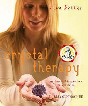 Paperback Live Better: Crystal Therapy (Live Better) Book
