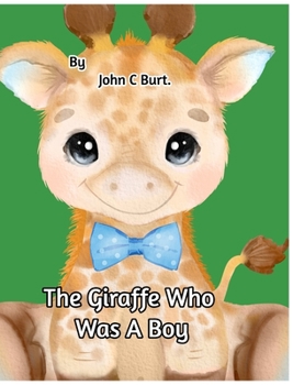 Hardcover The Giraffe Who Was A Boy. Book