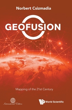 Hardcover Geofusion: Mapping of the 21st Century Book
