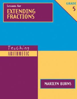 Paperback Teaching Arithmetic: Lessons for Extending Fractions, Grade 5 [With Workbook] Book