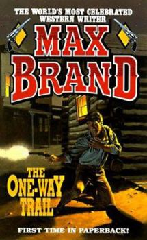 The One-Way Trail: A Western Trio (Sagebrush Large Print Westerns Series)