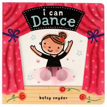 Board book I Can Dance: (Baby Books about Dancing and Ballet, Board Book Ballerina) Book