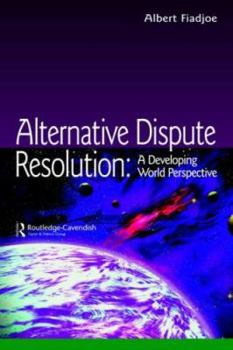 Paperback Alternative Dispute Resolution: A Developing World Perspective Book