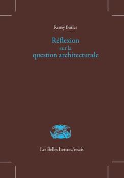 Paperback Reflexion Sur La Question Architecturale [French] Book