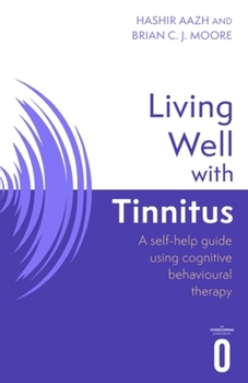 Paperback Living Well with Tinnitus: A Self-Help Guide Using Cognitive Behavioural Techniques Book