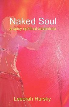 Paperback Naked Soul: A spicy spiritual adventure Book
