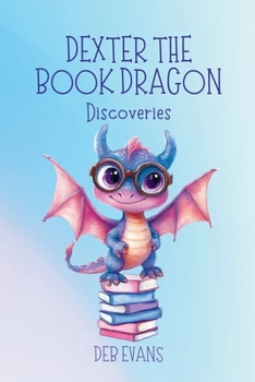 Paperback Dexter the Book Dragon: Discoveries Book