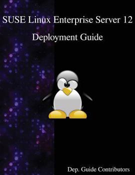 Paperback SUSE Linux Enterprise Server 12 - Deployment Guide Book