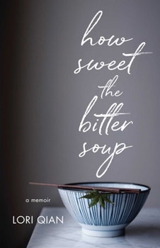 Paperback How Sweet the Bitter Soup: A Memoir Book