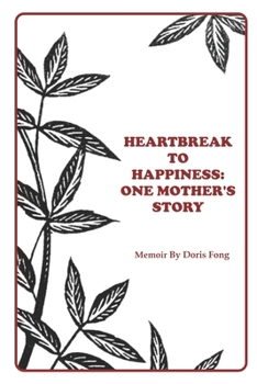 Paperback Heartbreak to Happiness: One Mother's Story Book