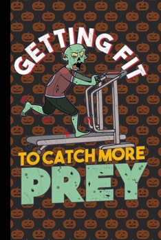 Paperback Getting Fit To Catch More Prey: Halloween Journal And Fitness Planner Book