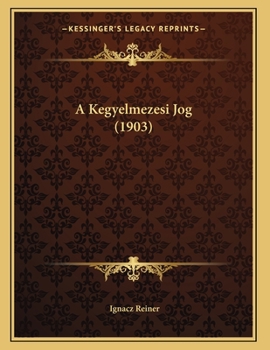 Paperback A Kegyelmezesi Jog (1903) [Hungarian] Book
