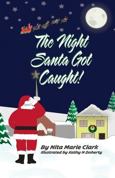 Paperback The Night Santa Got Caught! Book