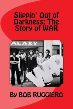 Paperback Slippin' Out of Darkness: The Story of WAR Book