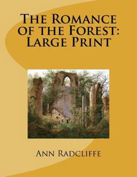 Paperback The Romance of the Forest: Large Print Book