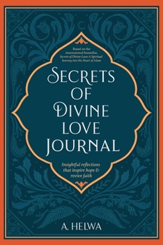 Paperback Secrets of Divine Love Journal: Insightful Reflections that Inspire Hope and Revive Faith Book