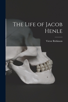 Paperback The Life of Jacob Henle Book
