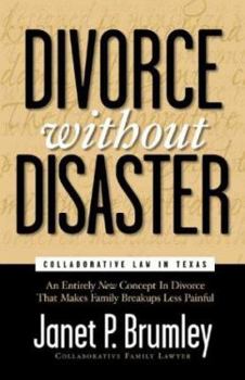 Paperback Divorce Without Disaster: Collaborative Law in Texas Book