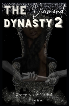 Paperback The Diamond Dynasty 2: Revenge is the Sweetest Book