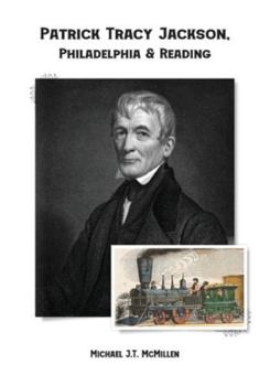 Paperback Patrick Tracy Jackson, Philadelphia & Reading Book