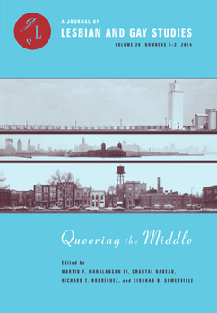 Paperback Queering the Middle: Race, Region, and a Queer Midwest Volume 20 Book