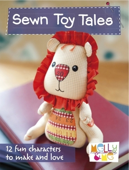 Paperback Sewn Toy Tales: 12 Fun Characters to Make and Love Book
