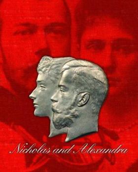 Hardcover Nicholas And Alexandra: The Last Tsar and Tsarina Book