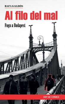 Paperback Al filo del mal: Fuga a Budapest [Spanish] Book