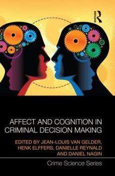 Paperback Affect and Cognition in Criminal Decision Making Book