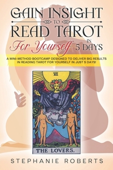 Paperback Gain Insight to Read Tarot for Yourself in 5 Days Book