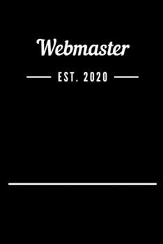 Webmaster EST. 2020: Blank Lined Notebook Journal