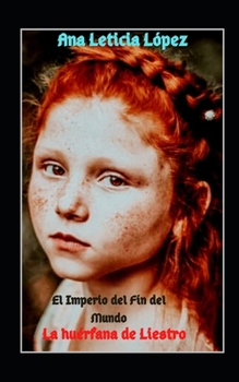 Paperback El imperio del f?n del mundo: La huerfana de liestro [Spanish] Book