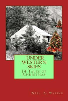 Paperback Under Western Skies: 14 Tales of Christmas Book