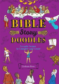 Paperback Bible Story Doodles: Favorite Scenes to Complete and Create Book