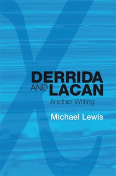 Hardcover Derrida and Lacan: Another Writing Book