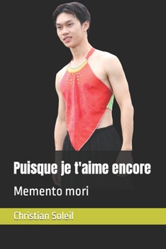 Paperback Puisque je t'aime encore: Memento mori [French] Book