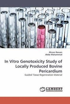 Paperback In Vitro Genotoxicity Study of Locally Produced Bovine Pericardium Book