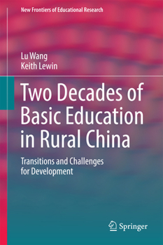 Two Decades of Compulsory Education in Rural China: Transition and Challenges for Rich, Poor and National Minority Areas