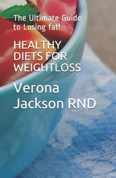 Paperback Healthy Diets for Weightloss: The Ultimate Guide to Losing fat! Book