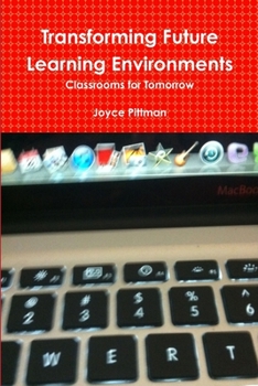 Paperback Transforming Future Learning Environments Book