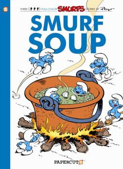 Paperback The Smurfs #13: Smurf Soup Book