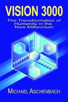 Paperback Vision 3000: The Transformation of Humanity in the New Millenium Book